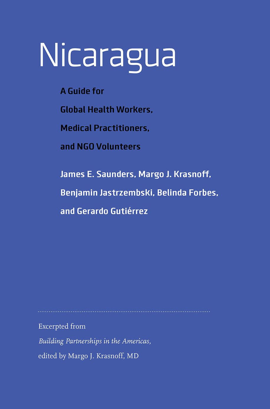 Nicaragua: A Guide for Global Health Workers, Medical Practitioners, and NGO Volunteers