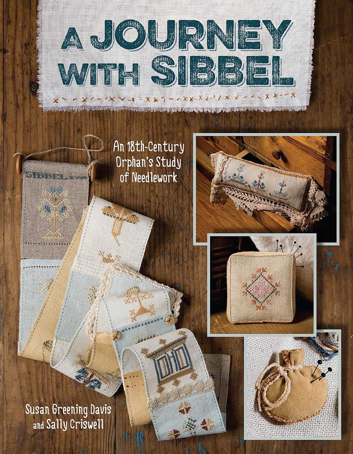 Journey with Sibbel-Print-On-Demand-Edition: An 18th Century Orphan's Study of Needlework