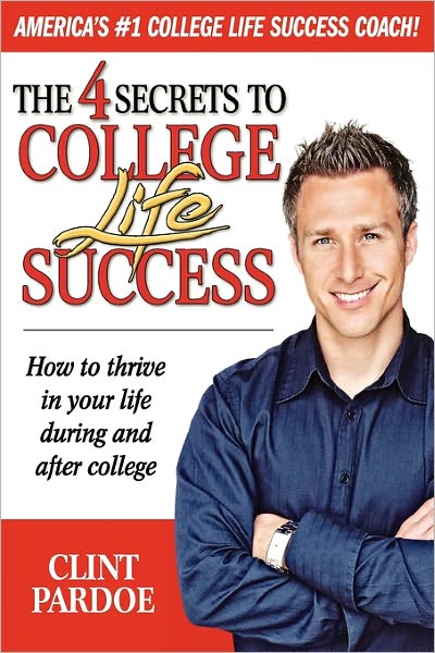 The 4 Secrets To College Life Success. How To Thrive In Your Life During And After College