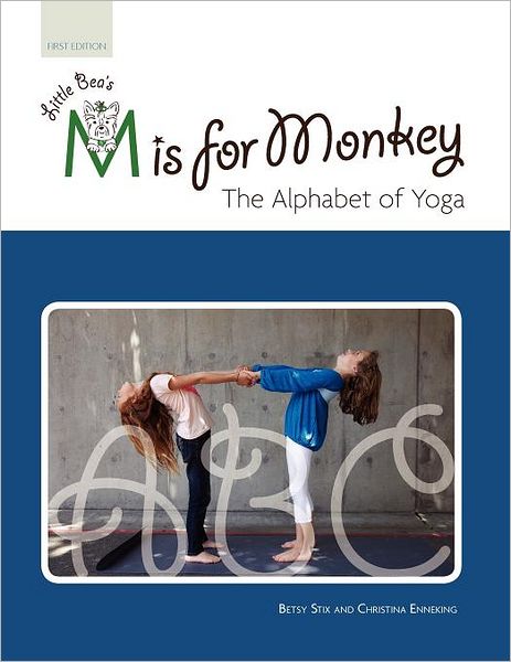 Little Bea's M Is For Monkey, The Alphabet Of Yoga