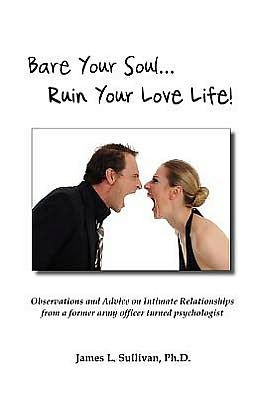 Bare Your Soul Ruin Your Love Life!