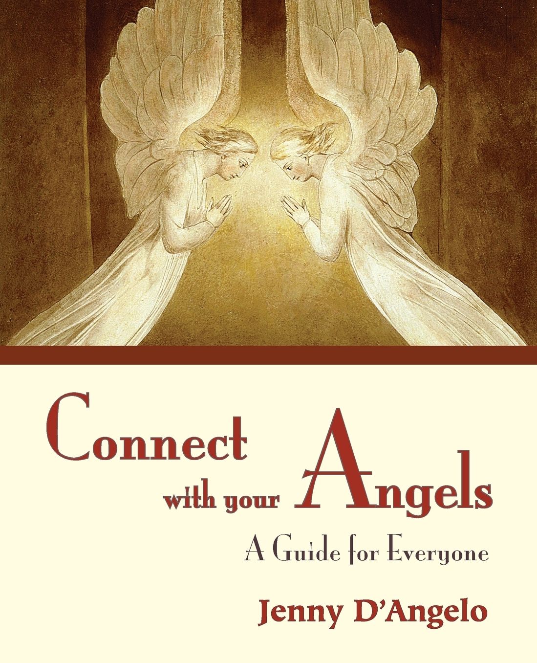 Connect with Your Angels: A Guide for Everyone
