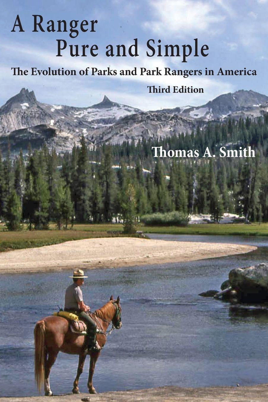 Ranger Pure and Simple. The Evolution of Parks and Park Rangers in America