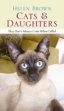 Cats & Daughters : They Don't Always Come When Called
