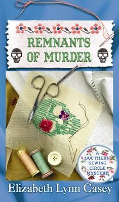 Remnants of Murder (Southern Sewing Circle Series #8)
