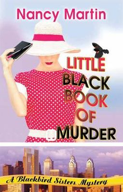 Little Black Book of Murder (Blackbird Sisters Series #9)