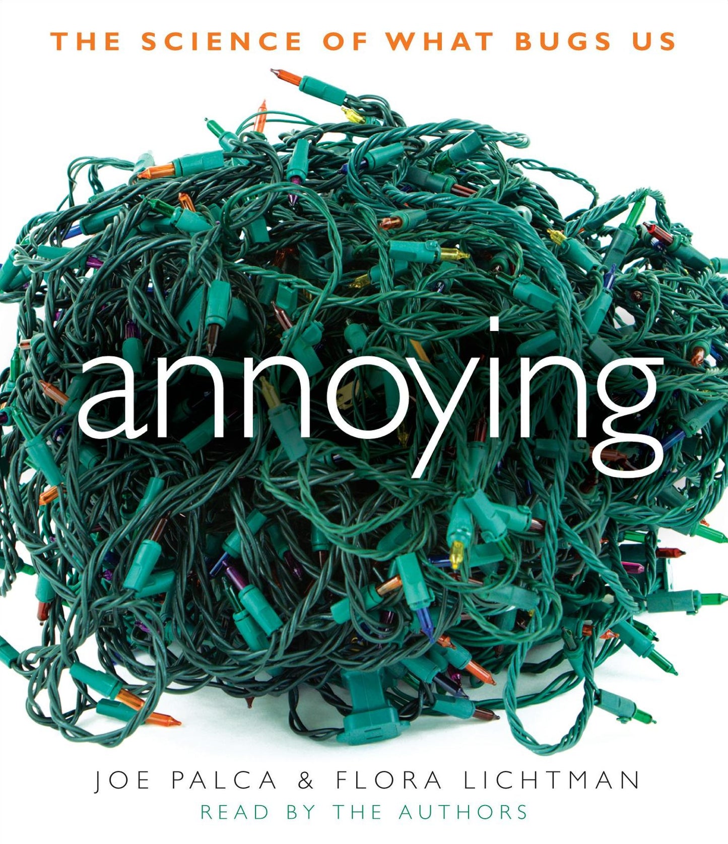 Annoying: The Science of What Bugs Us