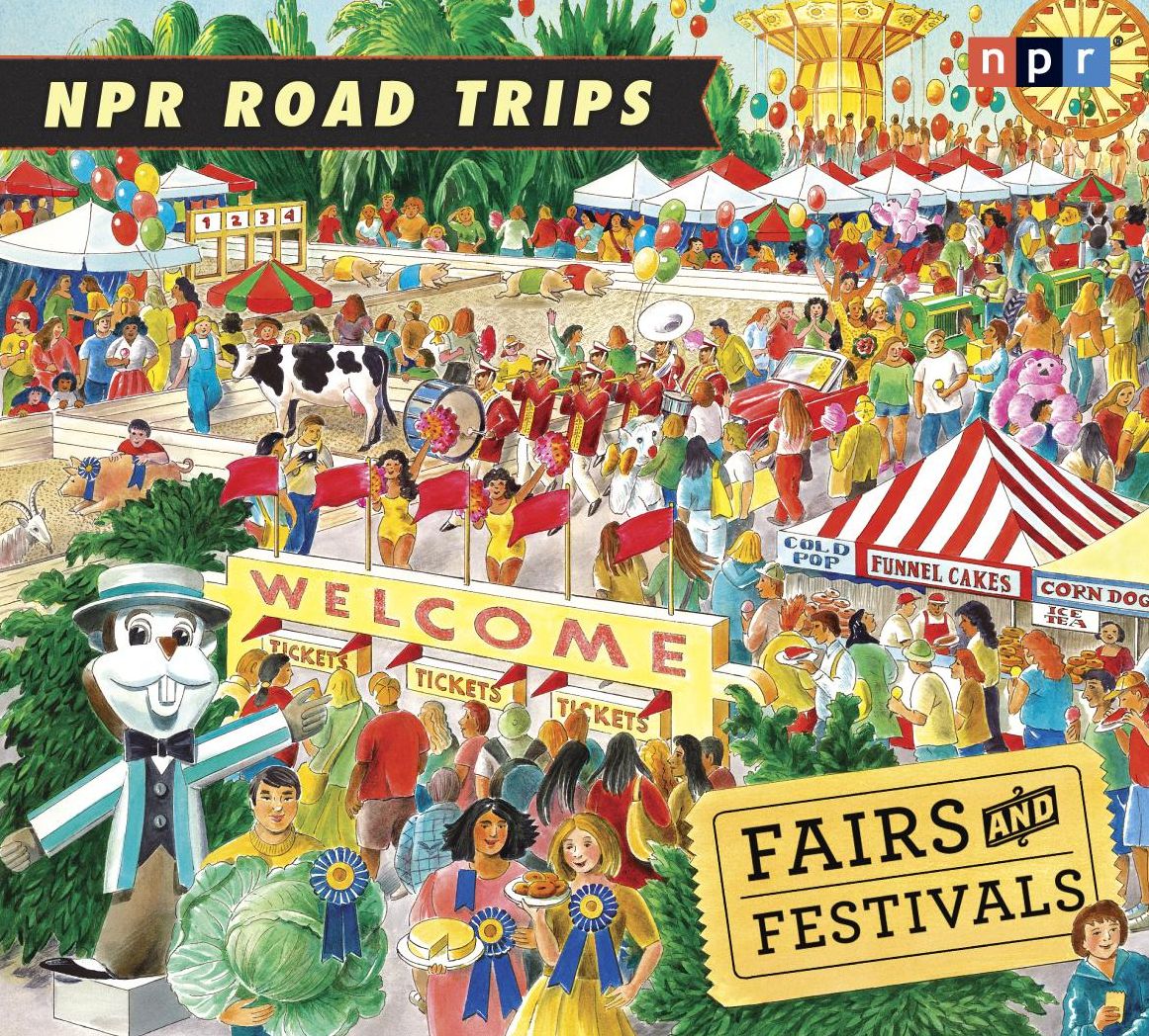 NPR Road Trips: Fairs and Festivals: Stories That Take You Away . . .