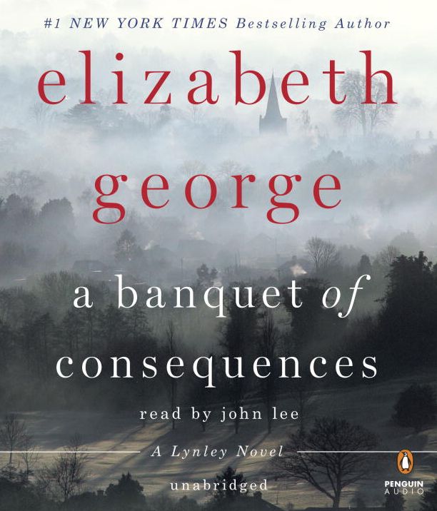 A Banquet of Consequences: A Lynley Novel