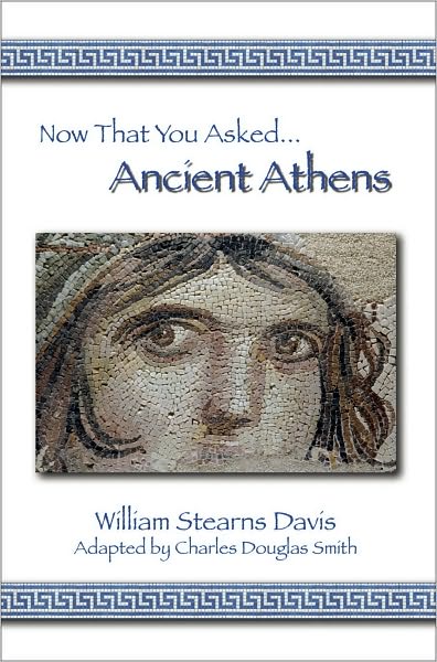 Now That You Asked: Ancient Athens
