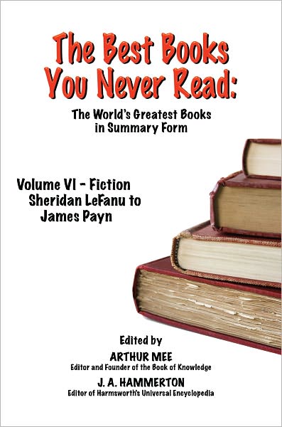 THE BEST BOOKS YOU NEVER READ: Vol VI - Fiction - LeFanu to Payn