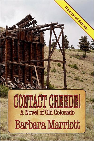Contact Creede! A Novel Of Old Colorado