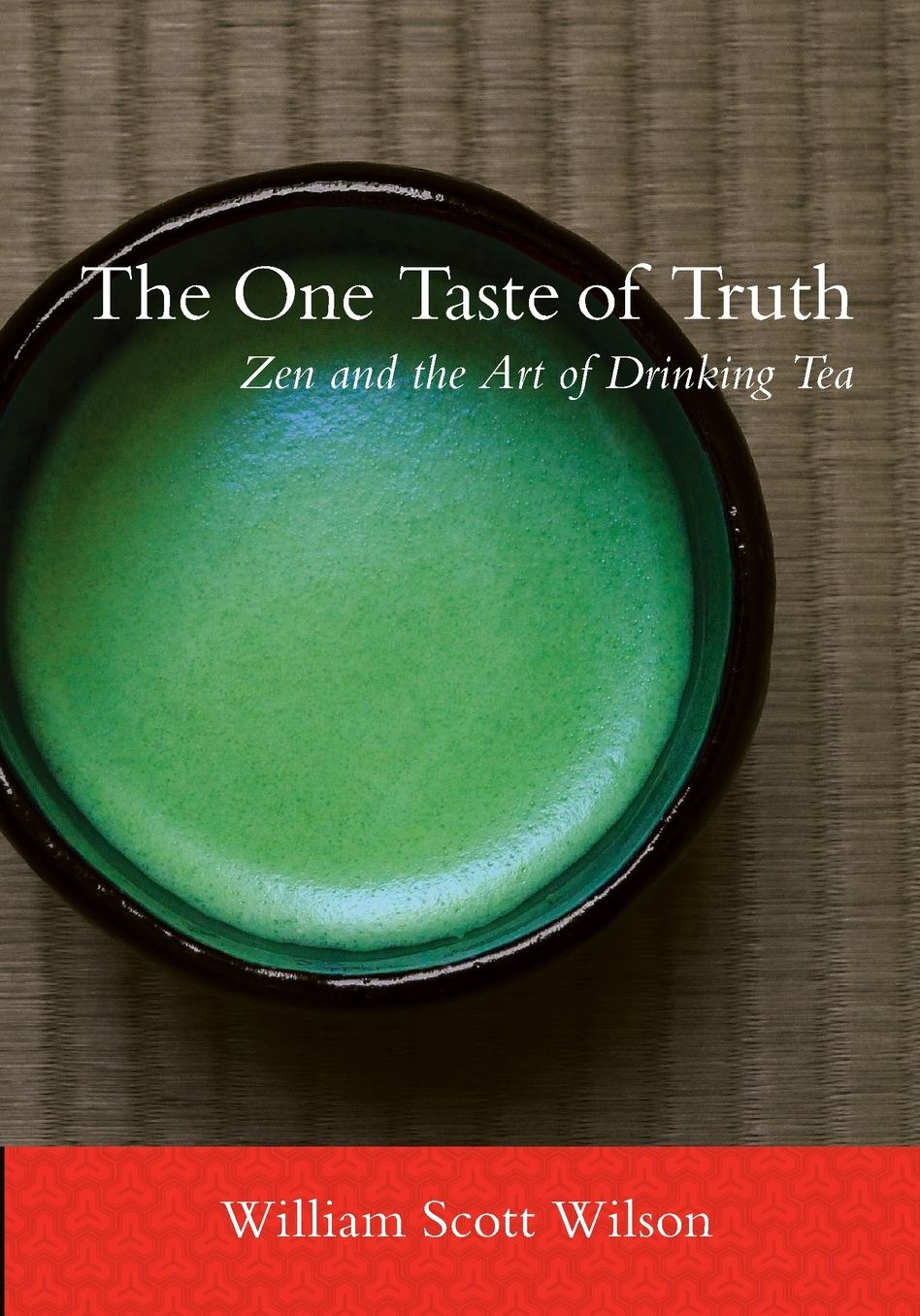 The One Taste of Truth: Zen and the Art of Drinking Tea
