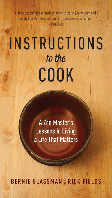 Instructions to the Cook: A Zen Master's Lessons in Living a Life That Matters