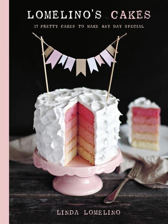 Lomelino's Cakes: 27 Pretty Cakes to Make Any Day Special
