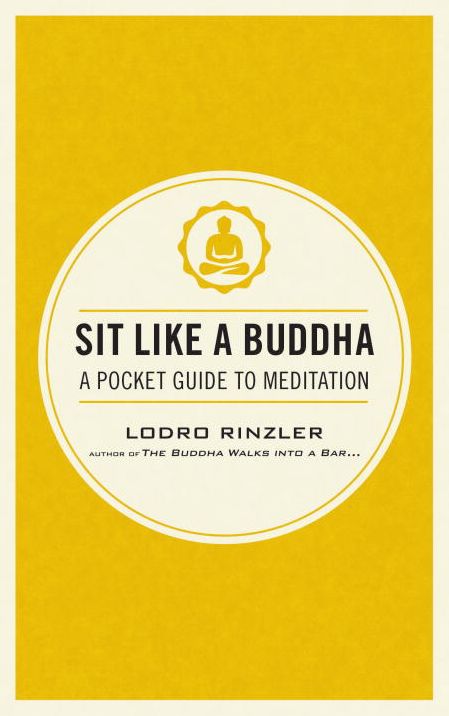 Sit Like a Buddha: A Pocket Guide to Meditation