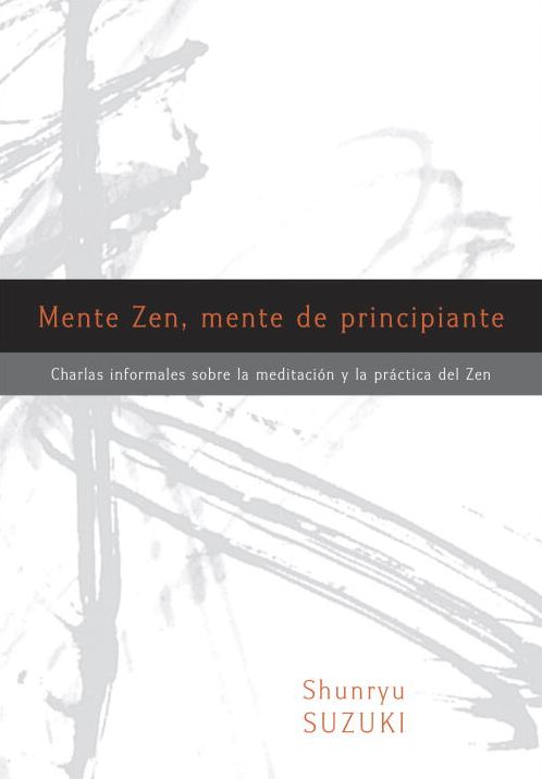 Mente Zen, mente de principiante (Zen Mind, Beginner's Mind)