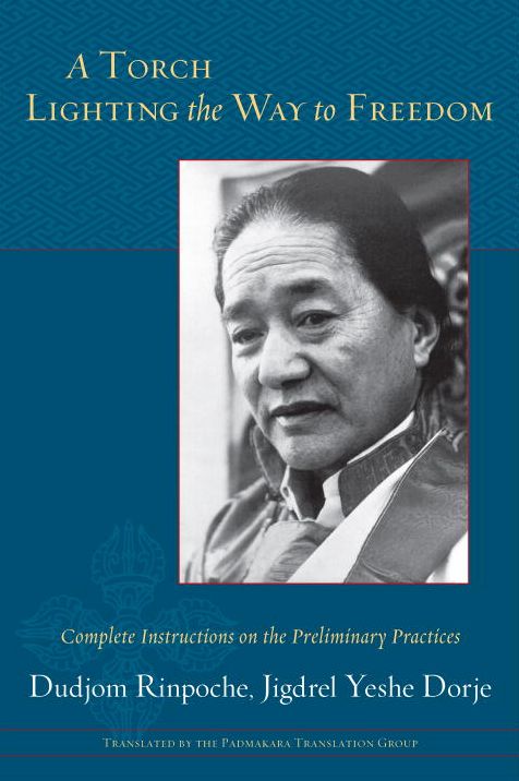 A Torch Lighting the Way to Freedom: Complete Instructions on the Preliminary Practices