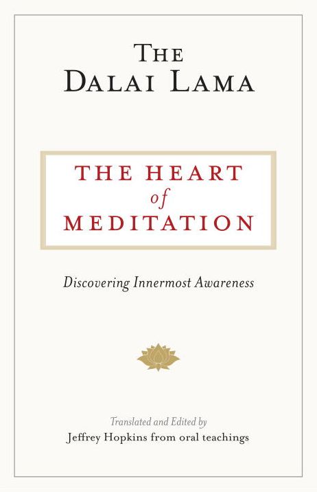 The Heart of Meditation: Discovering Innermost Awareness