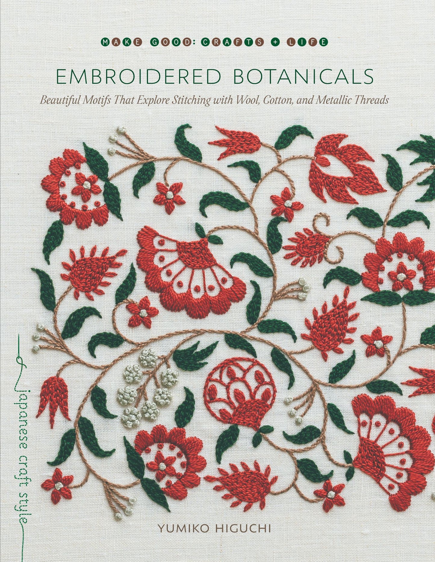 Embroidered Botanicals : Beautiful Motifs That Explore Stitching With Wool, Cotton, and Metallic Threads