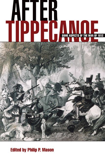 After Tippecanoe: Some Aspects of the War of 1812