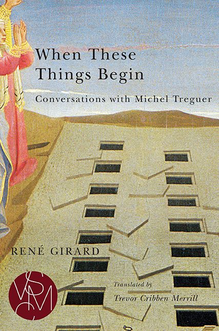 When These Things Begin: Conversations with Michel Treguer