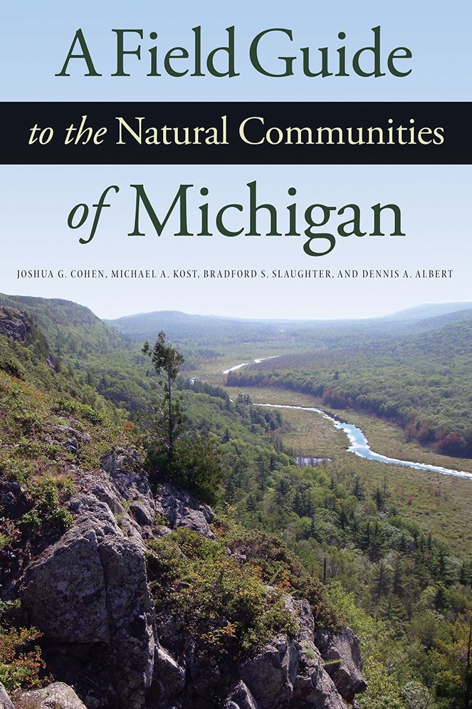 A Field Guide to the Natural Communities of Michigan