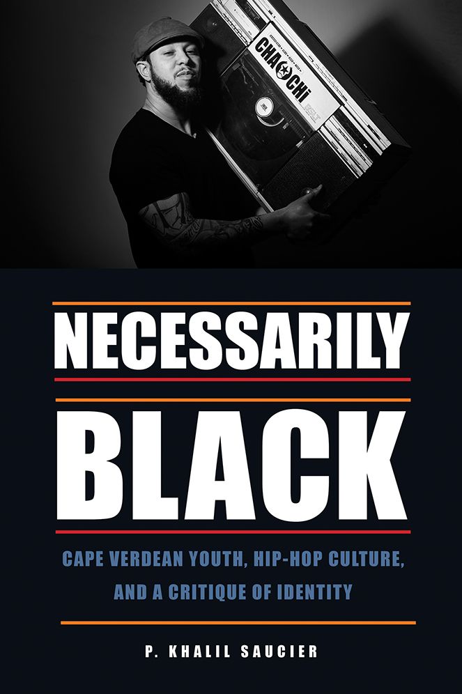 Necessarily Black: Cape Verdean Youth, Hip-Hop Culture, and a Critique of Identity