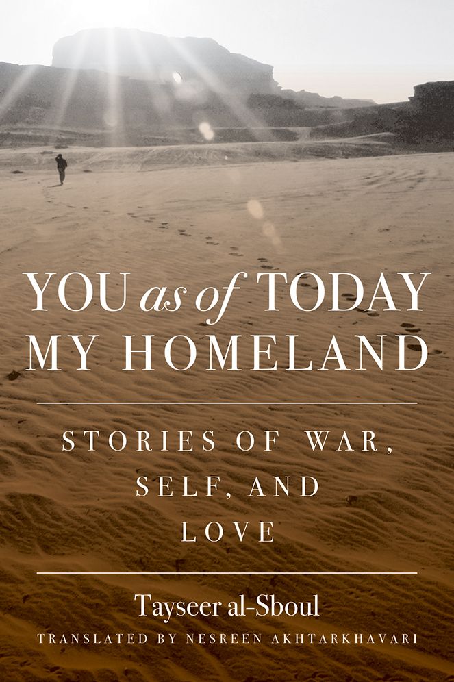 You As Of Today My Home Land: Stories of War, Self, and Love