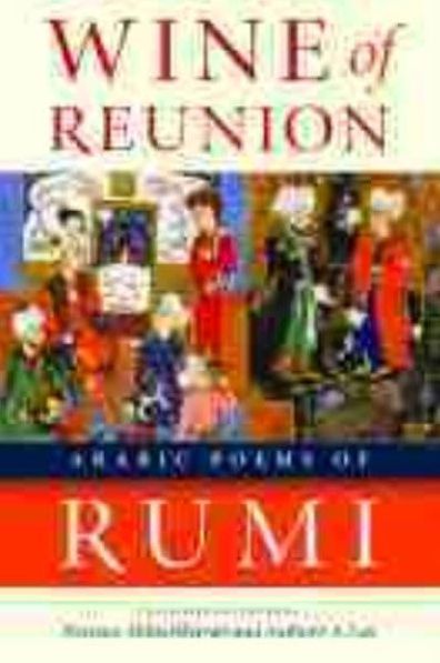 Wine of Reunion: Arabic Poems of Rumi