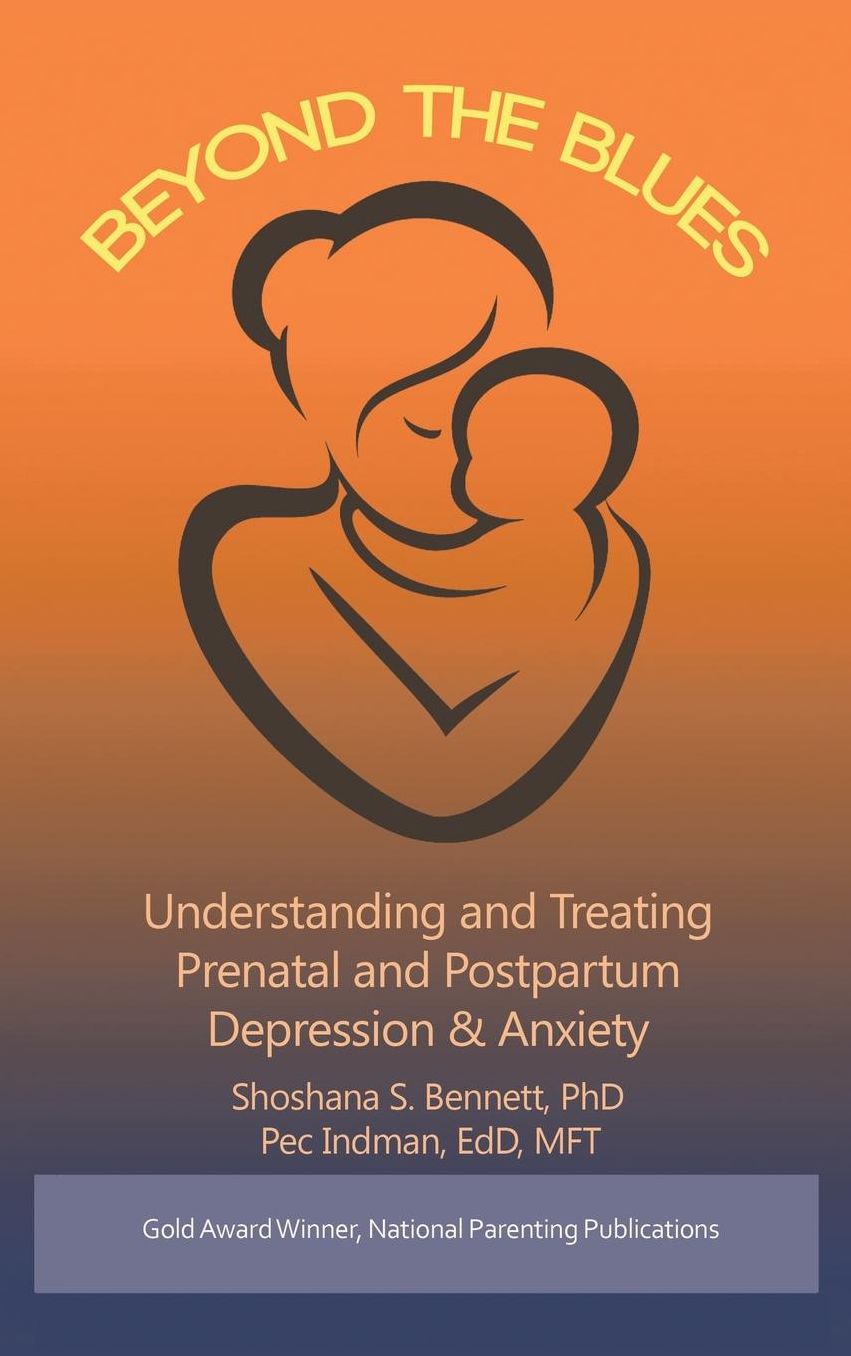 Beyond the Blues: Understanding and Treating Prenatal and Postpartum Depression & Anxiety