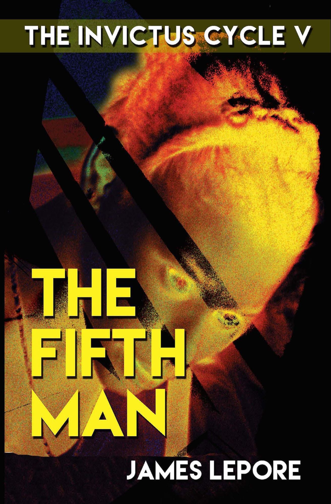 The Fifth Man: The Invictus Cycle Book 5