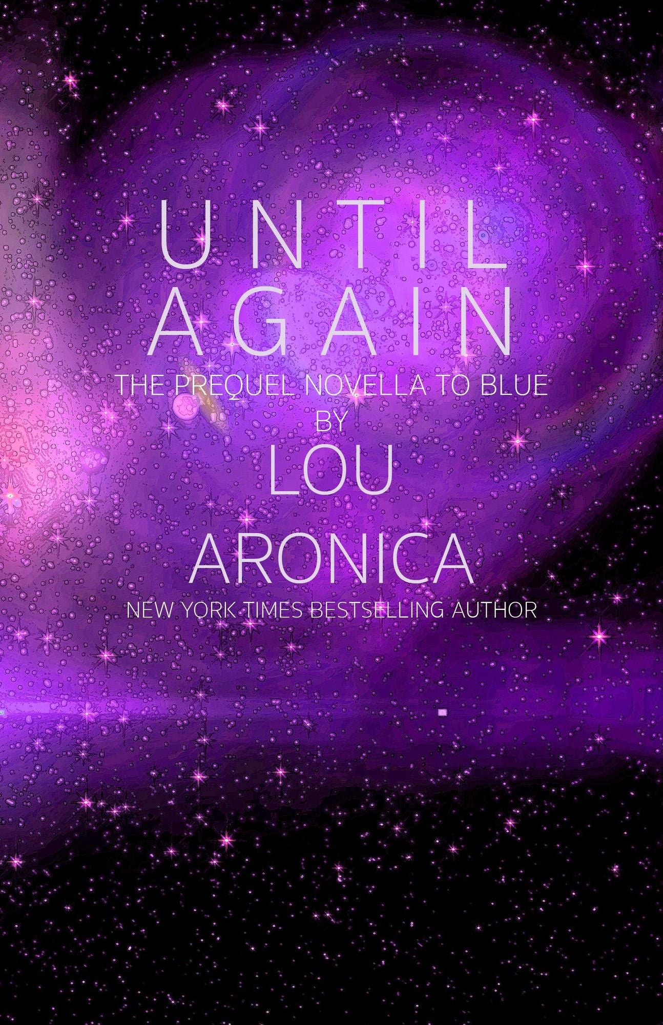 Until Again: A Novella Set in the World of BLUE