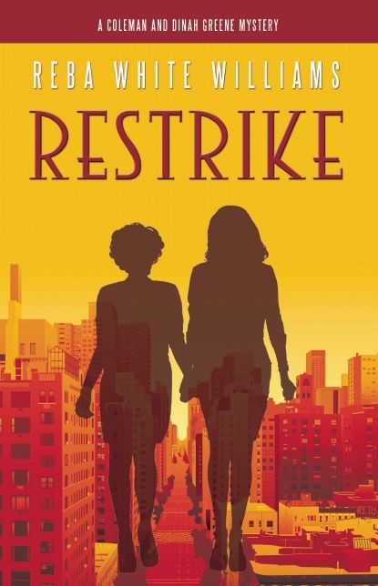 Restrike: Coleman and Dinah Greene Mystery No. 1