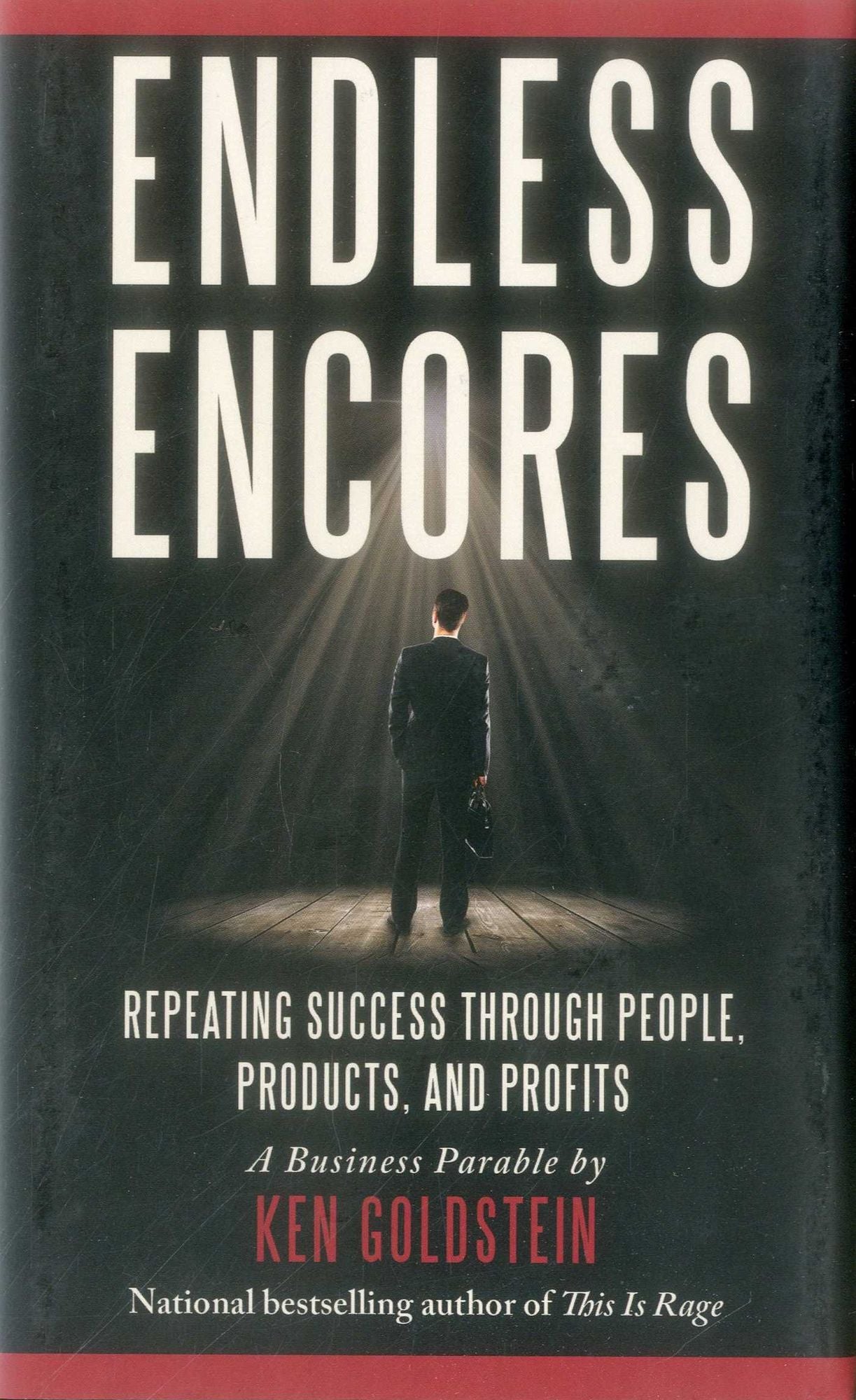 Endless Encores: Repeating Success Through People, Products, and Profits