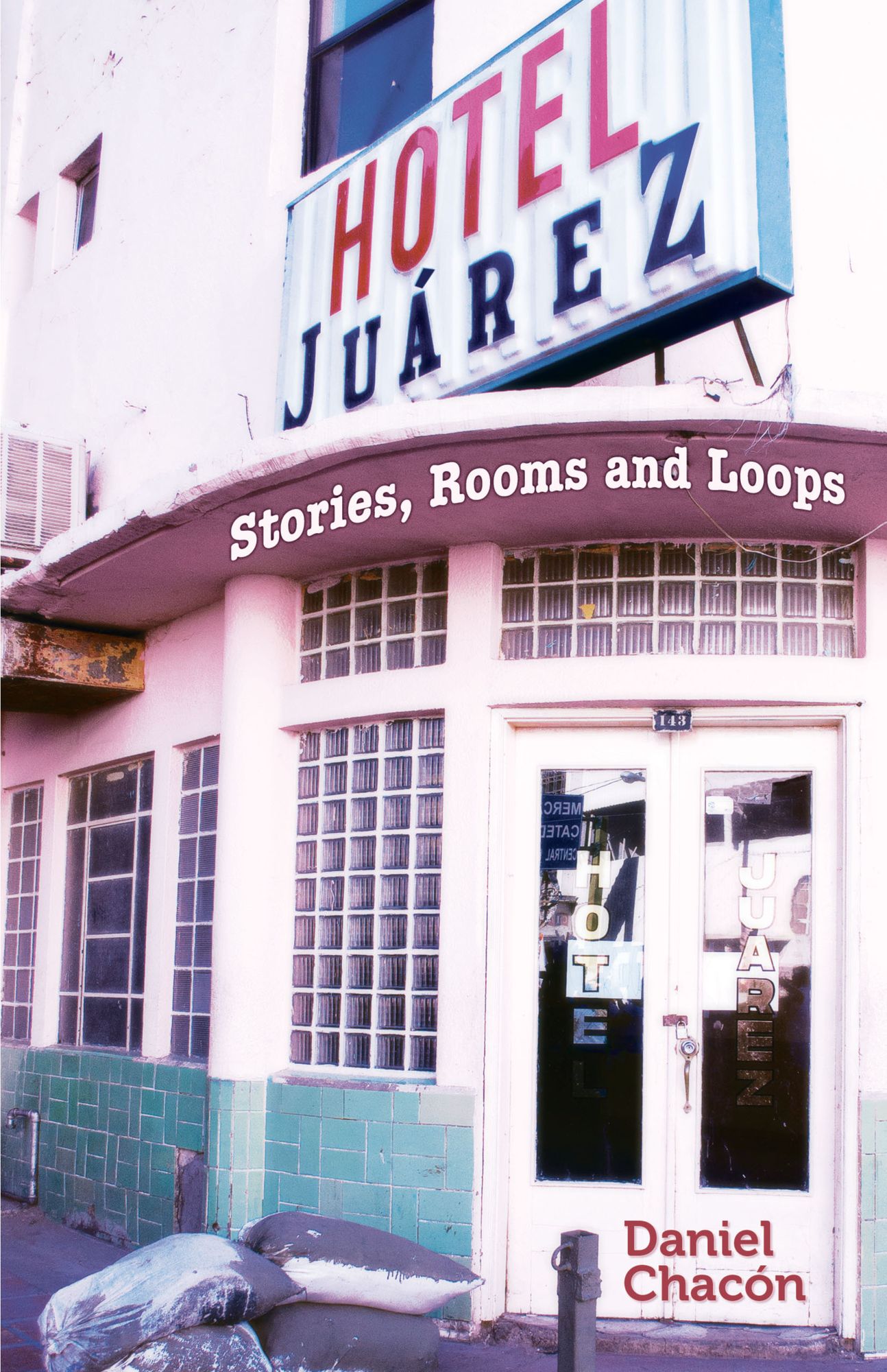 Hotel Juárez: Stories, Rooms and Loops