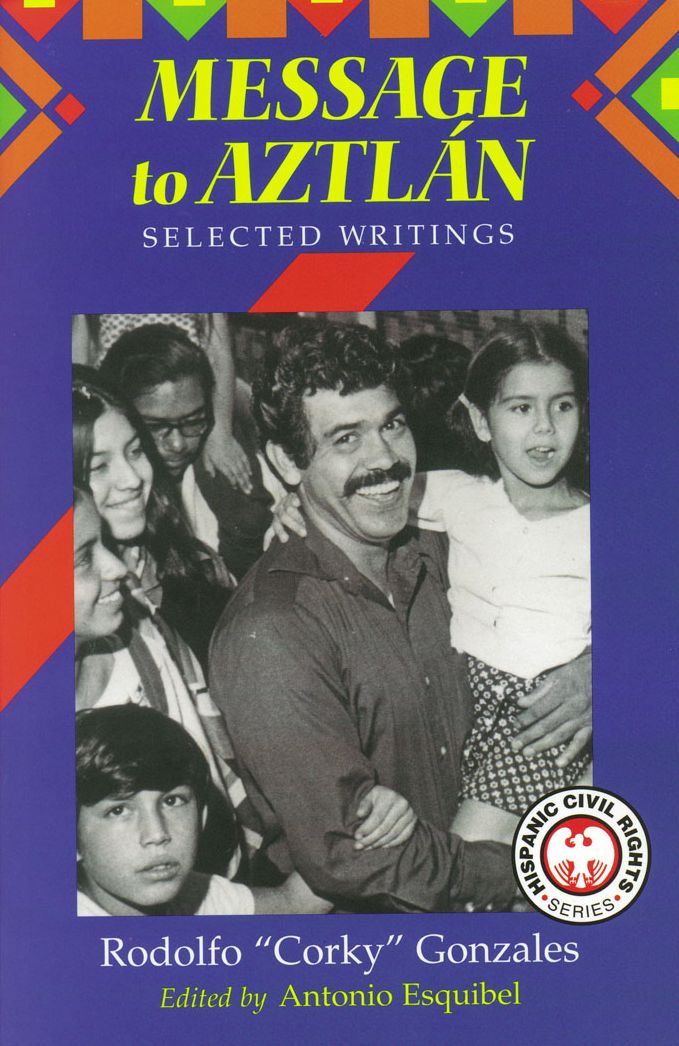 Message to Aztlan: Selected Writings