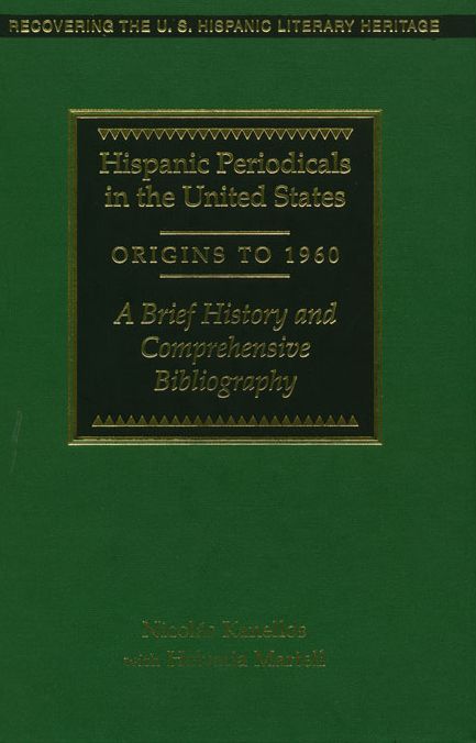 Hispanic Periodicals in the US, Origins to 1960: A Brief History and Comprehensive Bibliography