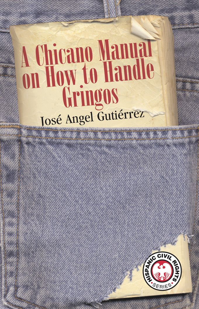 A Chicano Manual on How to Handle Gringos