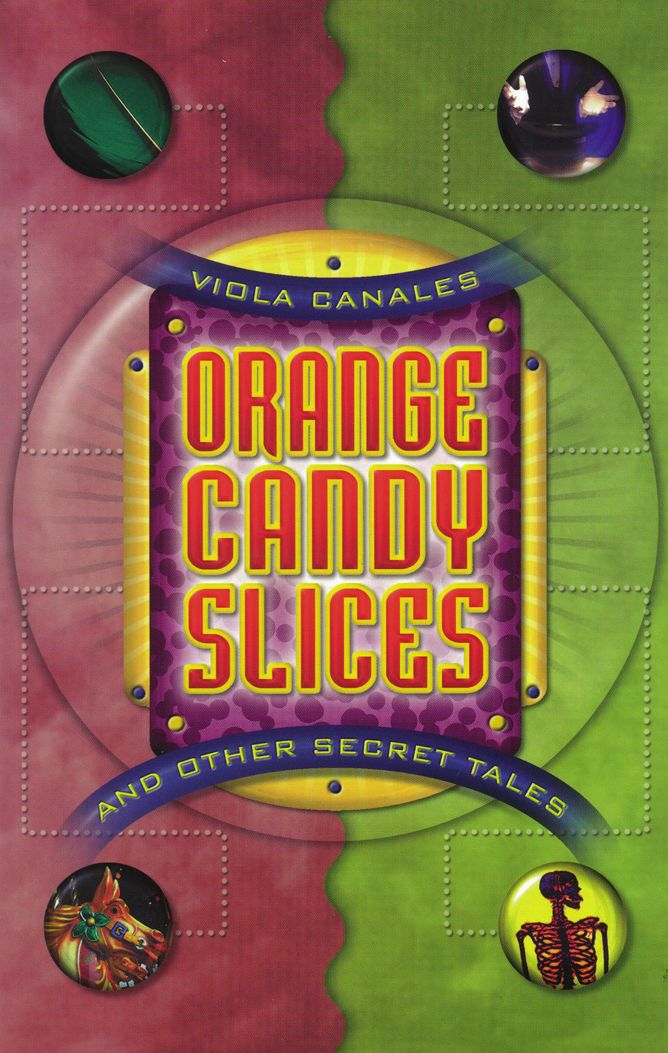 Orange Candy Slices and Other Secret Tales
