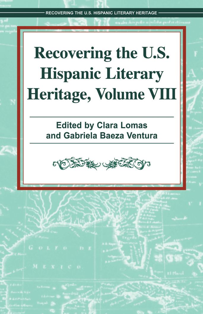 Recovering the US Hispanic Literary Heritage, Vol VIII