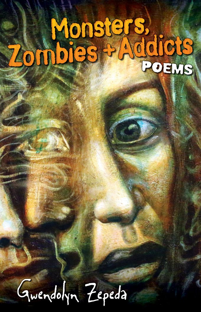 Monsters, Zombies and Addicts: Poems