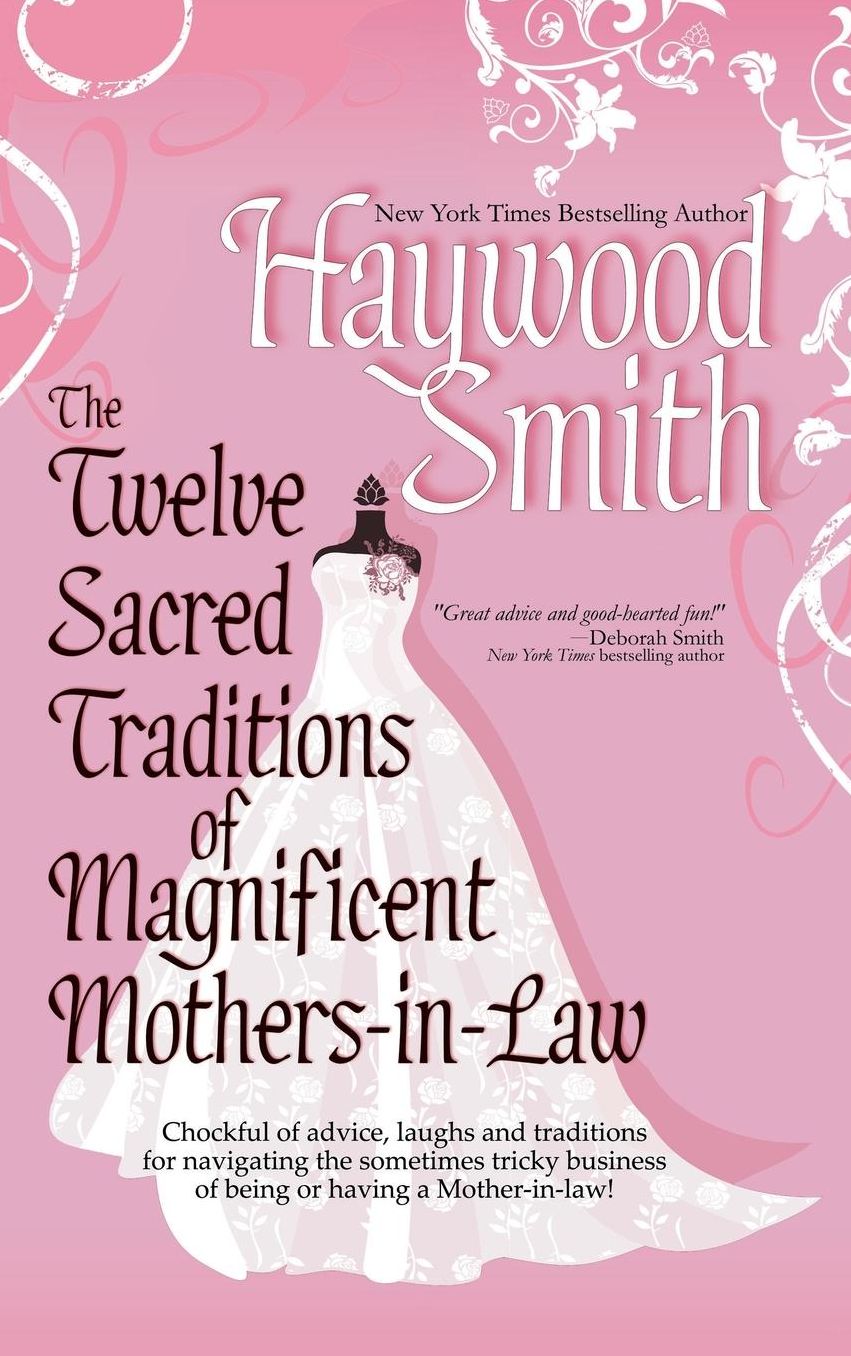 Twelve Sacred Traditions of Magnificent Mothers-In-Law