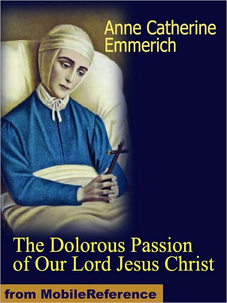 The Dolorous Passion of Our Lord Jesus Christ