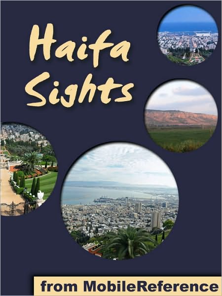 Haifa Sights: a travel guide to the top 13 attractions in Haifa, Israel