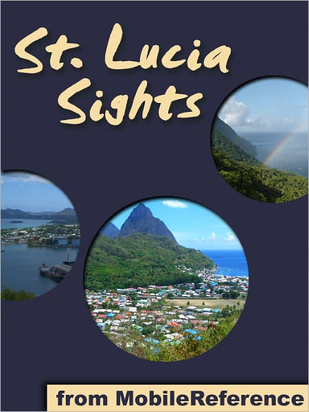 Saint Lucia Sights: a travel guide to the main attractions in Saint Lucia, Caribbean (St. Lucia)