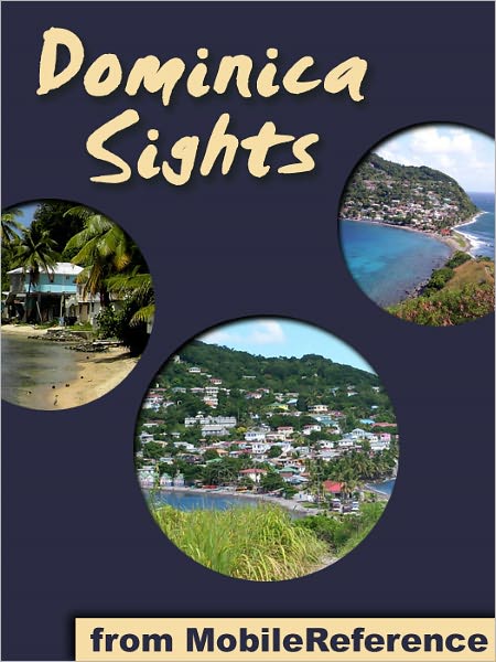 Dominica Sights: a travel guide to the main attractions in Dominica, Caribbean
