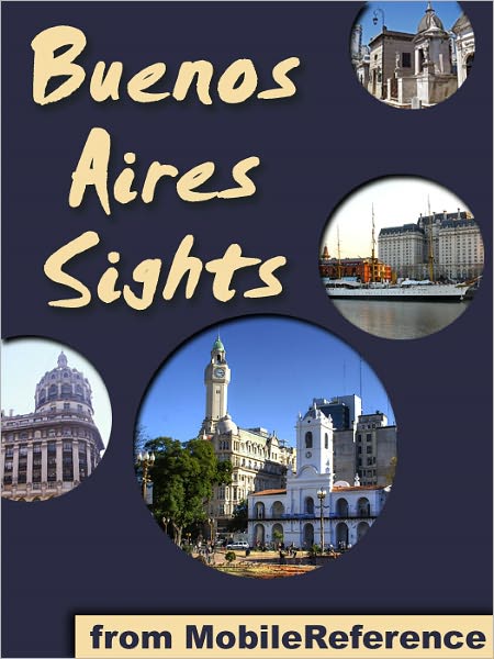 Buenos Aires Sights: a travel guide to the top 25+ attractions in Buenos Aires, Argentina