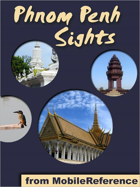 Phnom Penh Sights: a travel guide to the top 15+ attractions in Phnom Penh, Cambodia