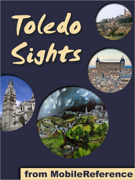Toledo Sights: a travel guide to the main attractions in Toledo, Spain